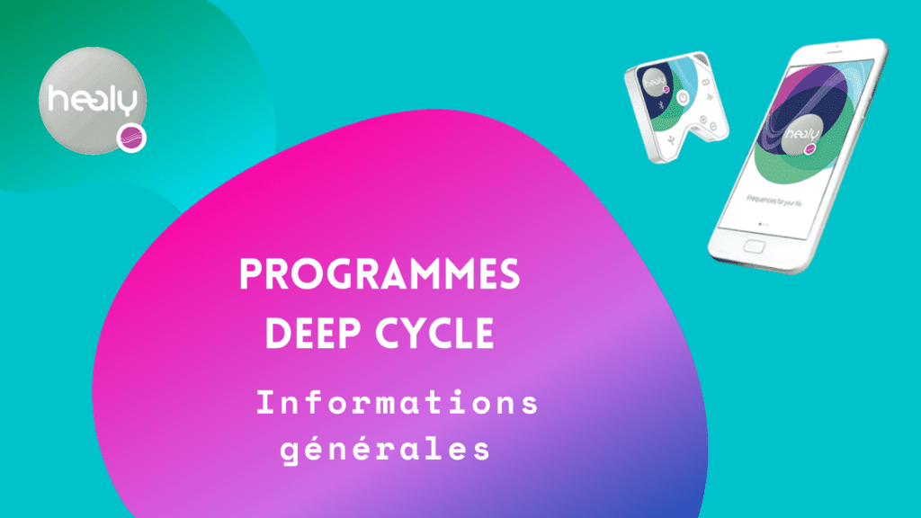 Programmes Deep Cycle : Informations générales - Fréquences & Vibrations